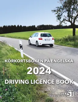 Körkortsboken på Engelska 2024 / Driving licence book; Svea Trafikutbildning; 2024