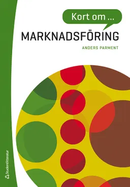 Kort om marknadsföring; Anders Parment; 2022