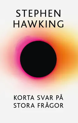 Korta svar på stora frågor; Stephen Hawking; 2020