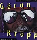 Kropp, lagercrantz: göran kropp 8000+ (Hft.); Göran Kropp; 1998