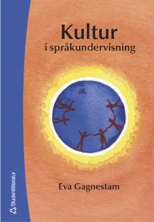 Kultur i språkundervisning; Eva Gagnestam; 2005