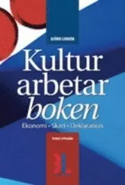 Kulturarbetarboken : ekonomi, skatt, deklaration; Björn Lundén; 2007