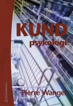 Kundpsykologi; Pierre Wanger; 2002