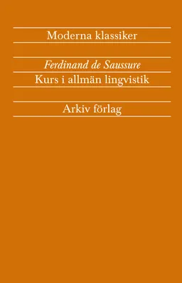 Kurs i allmän lingvistik; Ferdinand de Saussure; 2015