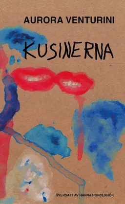 Kusinerna; Aurora Venturini; 2023