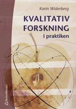 Kvalitativ forskning i praktiken; Karin Widerberg; 2002