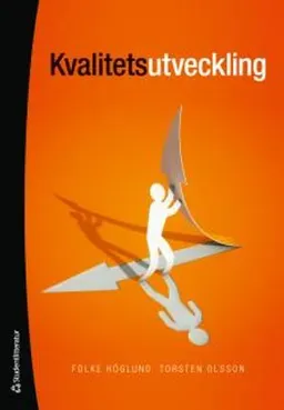 Kvalitetsutveckling; Folke Höglund, Torsten Olsson; 2015