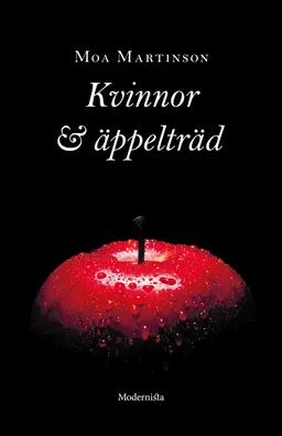 Kvinnor och äppelträd; Moa Martinson; 2019