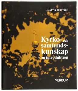 Kyrko- och samfundskunskap : en introduktion; Martin Berntson; 2022