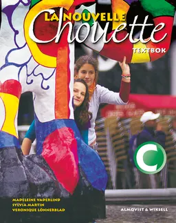 La Nouvelle Chouette C Textbok; Madeline Vaderlind, Sylvia Martin, Veronique lönnerblad; 2003