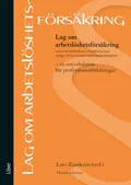 Lag om arbetslöshetsförsäkring m.m. :  en introduktion för professionsutbildningar; Thomas Johnsson; 2012