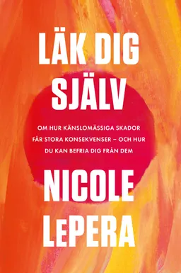 Läk dig själv; Nicole LePera; 2021