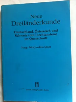 Länderkunde. Deutschland, Österreich, Schweiz und Liechtenstein im Querschnitt; Sauer, F J., m.fl.; 2010