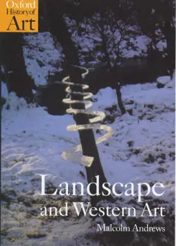 Landscape and Western art; Malcolm Andrews; 1999