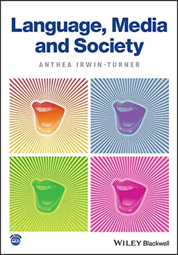 Language, media and society; Anthea Irwin-Tuner; 2023