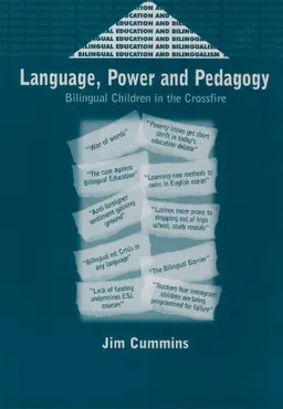 Language, power and pedagogy : bilingual children in the crossfire; Jim Cummins; 2000