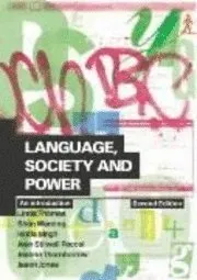 Language, Society and Power; Linda Thomas, Shan Wareing, Ishtla Singh; 2003