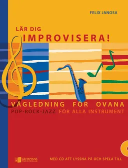 Lär dig improvisera!; Felix Janosa; 2008