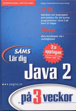 Lär dig Java 2 på 3 veckor; Laura Lemay, Rogers Cadenhead; 2002