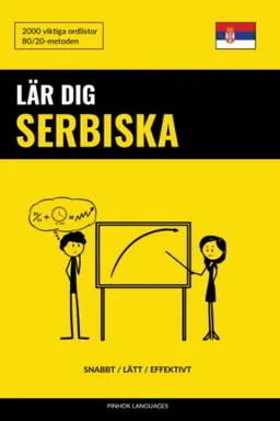 Lär dig Serbiska - Snabbt / Lätt / Effektivt; Pinhok Languages; 2019