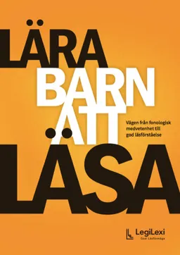 Lära barn att läsa; Carsten Elbro, Jessica Eriksson, Inger Fridolfsson, Astrid Frylmark, Camilla Grönvall Fransson, Stefan Gustafson, Christina Hellman, Birgitta Herkner, Ingrid Häggström, Martin Ingvar, Christer Jacobson, Annelie K Johansson, Ulla-Britt Persson, Ing-Marie Sandberg; 2018