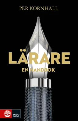 Lärare : En Handbok; Per Kornhall; 2018