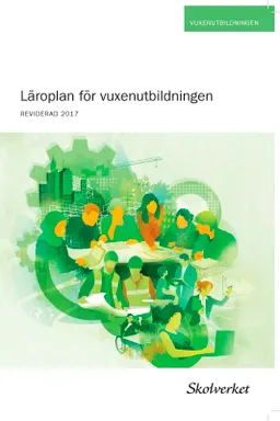 Läroplan för vuxenutbildningen; Skolverket; 2017