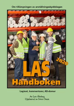 LAS-handboken 2020 - Lagtext, kommentarer, AD-domar; Lars Åhnberg, Sören Öman; 2020