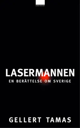 Lasermannen; Gellert Tamas; 2002