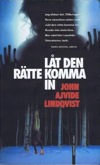 Låt den rätte komma in; John Ajvide Lindqvist; 2008