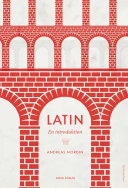 Latin : en introduktion; Andreas Nordin; 2022