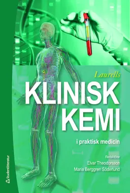 Laurells Klinisk kemi i praktisk medicin; Elvar Theodorsson, Maria Berggren Söderlund, Charlotte Becker, Anders Grubb, Lars-Olof Hansson, Stefan Jacobsson, Christian Löwbeer, Per Simonsson, Karin Strandberg; 2018