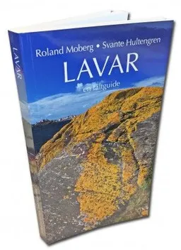 Lavar - en fältguide; Roland Moberg, Svante Hultengren; 2016