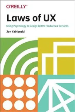 Laws of UX; Jon Yablonski; 2020