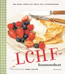 LCHF-husmanskost; Anna Hallén; 2013