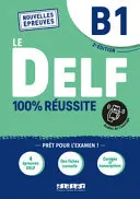 Le DELF 100% reussite; Bruno Girardeau, Émilie Jacament, Marie Warzecha Salin; 2021