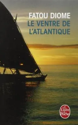 Le ventre de l'Atlantique; Fatou Diome; 2007