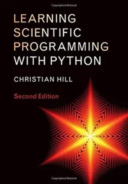 Learning scientific programming with Python; Christian Hill; 2020