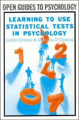 Learning to Use Statistical Tests in Psychology; Judith Greene; 1982