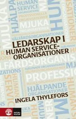 Ledarskap i human service-organisationer; Ingela Thylefors; 2007