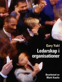 Ledarskap i organisationer; Gary A. Yukl; 2012