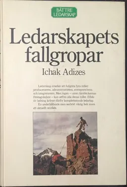 Ledarskapets fallgropar; Ichak Adizes; 1979