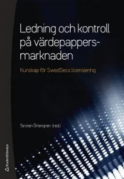 Ledning och kontroll på värdepappersmarknaden; Torsten Örtengren, Anders Ackebo, Mattias Anjou, Åsa Arffman, Kim Dixner, Niklas Frykström, Åsa Kjellander, Fredric Korling, Lars Nordström, Christina Strandman-Ullrich, Joakim Strid, Fredrik Södergren, Greger Wahlstedt, Björn Wedleby; 2018