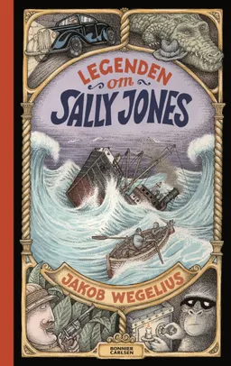 Legenden om Sally Jones; Jakob Wegelius; 2008