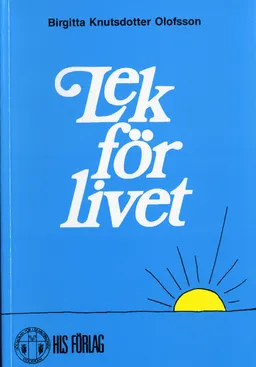 Lek för livet; K B Olofsson; 1987