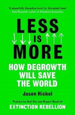 Less is More; Jason Hickel; 2021