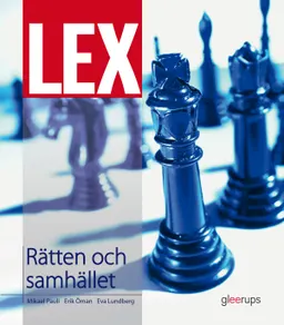 LEX Rätten och samhället, fakta- och övningsbok; Eva Lundberg, Mikael Pauli, Erik Öman; 2013