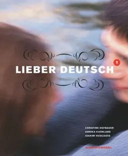 Lieber Deutsch 1 Text o Övn ; Christine Hofbauer, Annika Karnland, Joakim Vasiliadis; 2004