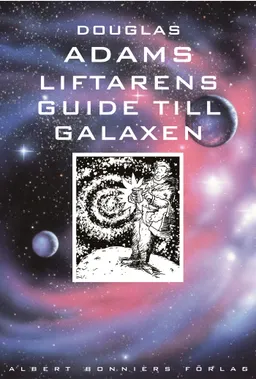 Liftarens guide till galaxen 1-5; Douglas Adams; 2004