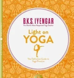 Light on Yoga; B. K. S. Iyengar; 2001